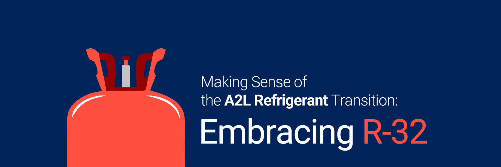 A2L Refrigerant Transition and Embracing R32